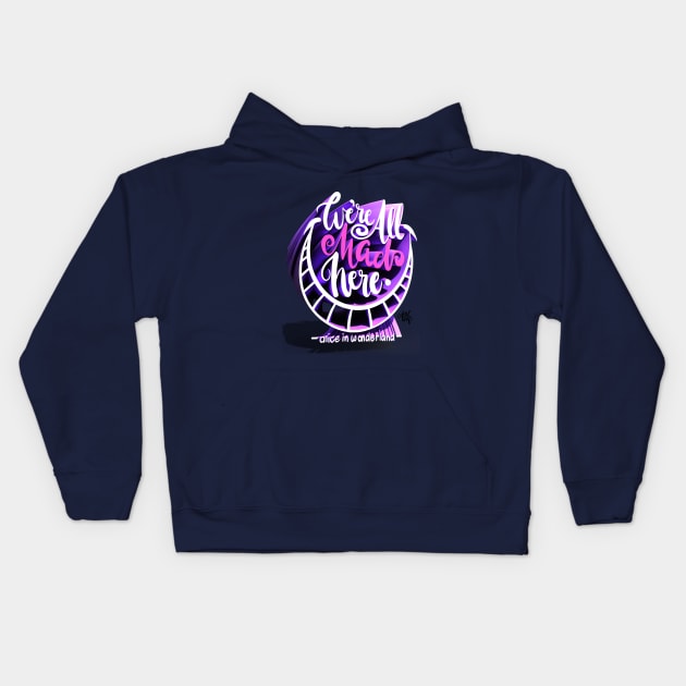 We're All Mad Here! Kids Hoodie by art4anj